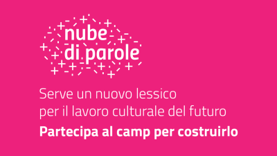 Partecipa al Camp Nube di Parole al Polo del'900 per trovare le parole del lavoro culturale del futuro cover